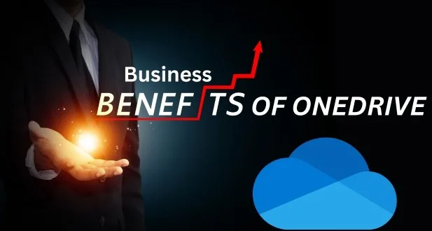 OneDrive: Microsoft 365 Cloud Storage for Your Business 4 Business Benefits of OneDrive