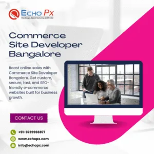 Commerce Site Developer Bangalore