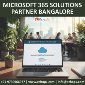 Microsoft 365 Solutions Partner Bangalore