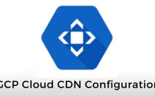 GCP Cloud CDN Configuration