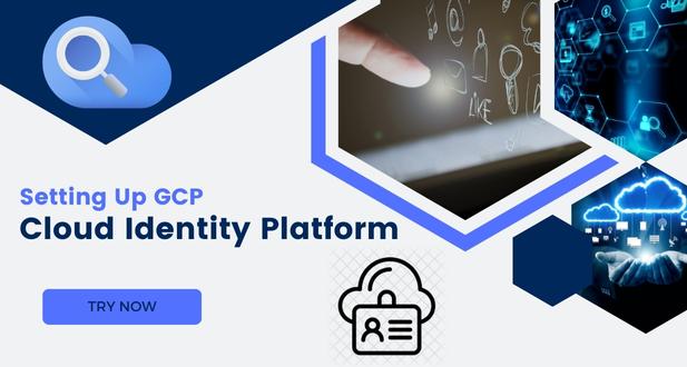 Setting Up GCP Cloud Identity Platform
