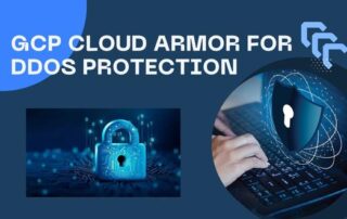 GCP Cloud Armor for DDoS Protection