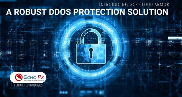 Introducing GCP Cloud Armor: A Robust DDoS Protection Solution