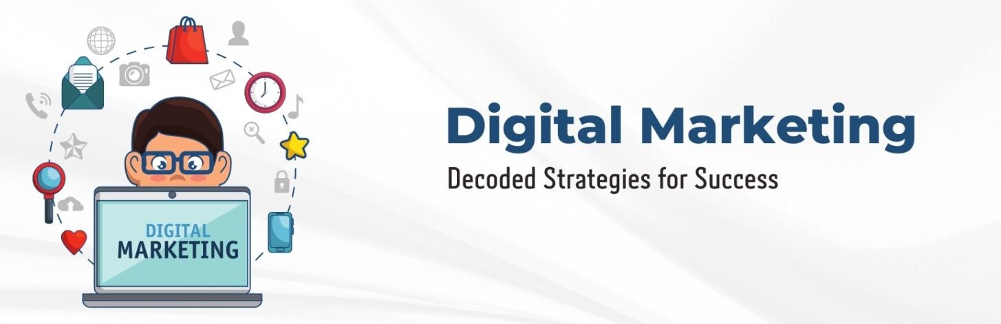 Digital Marketing Decoded Strategies for Success